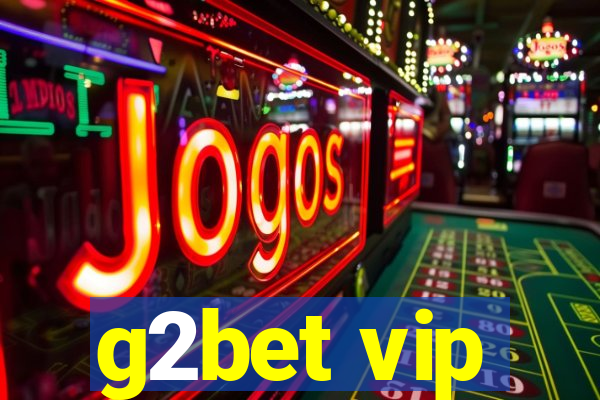 g2bet vip