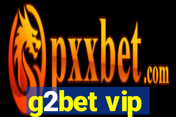 g2bet vip