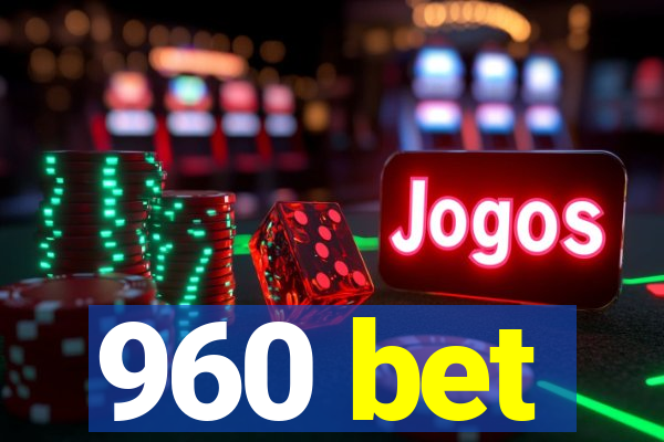 960 bet