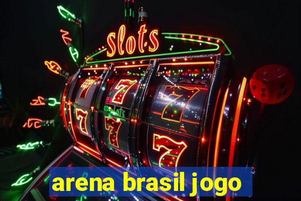 arena brasil jogo