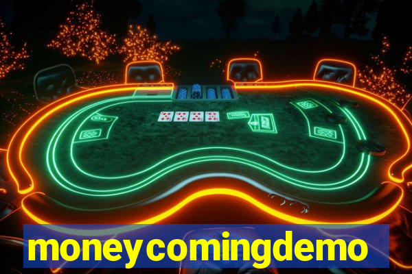 moneycomingdemo