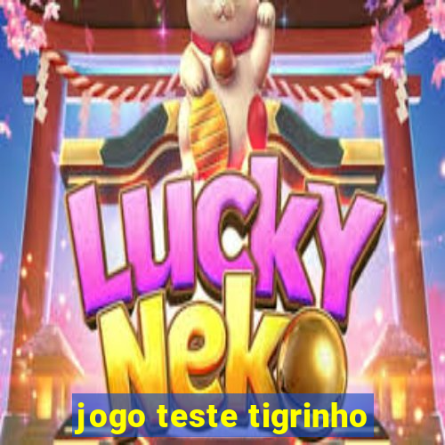 jogo teste tigrinho