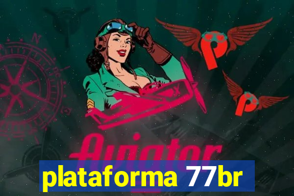 plataforma 77br