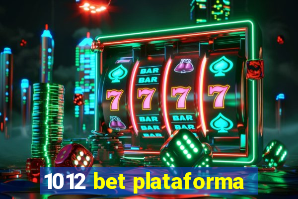 1012 bet plataforma