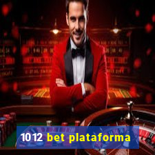 1012 bet plataforma