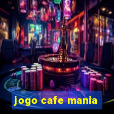 jogo cafe mania