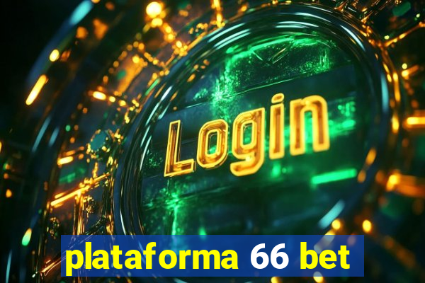 plataforma 66 bet