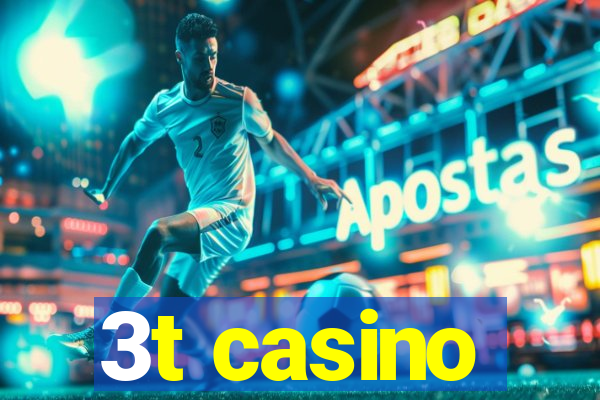 3t casino