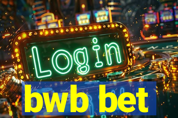 bwb bet