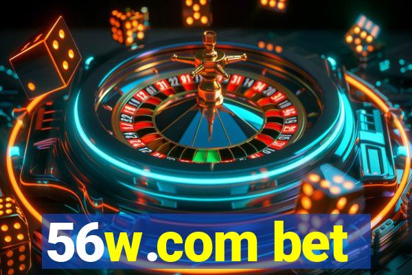 56w.com bet