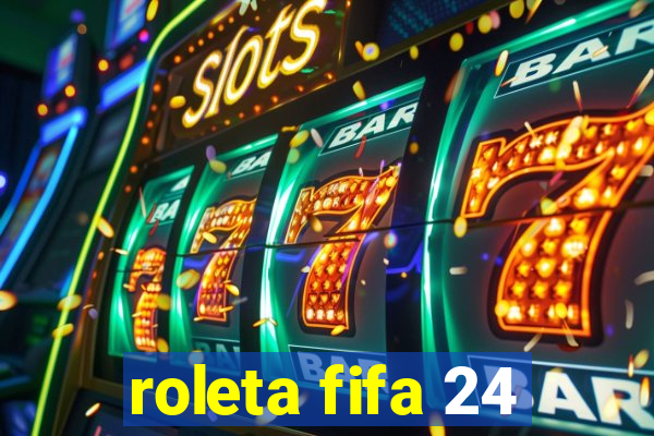 roleta fifa 24