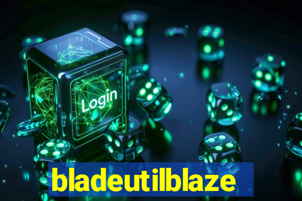 bladeutilblaze