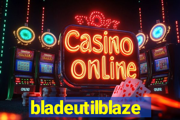 bladeutilblaze