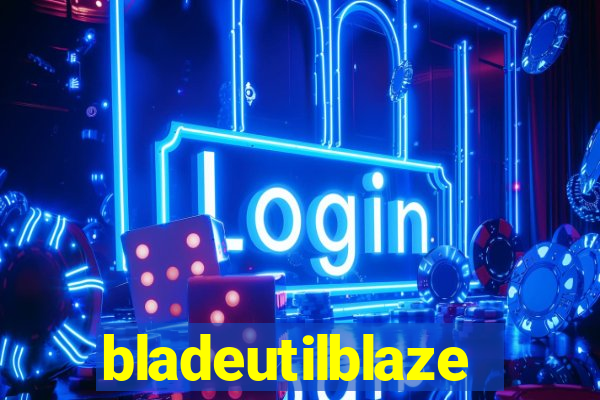 bladeutilblaze