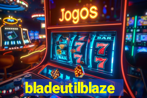 bladeutilblaze