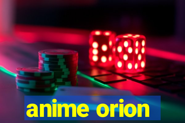 anime orion