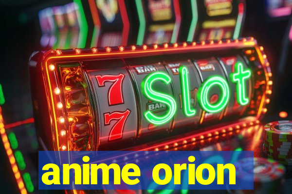 anime orion