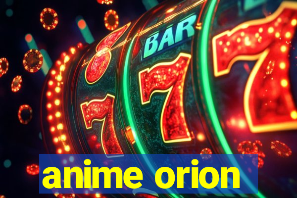 anime orion