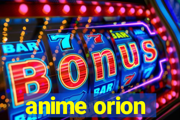 anime orion