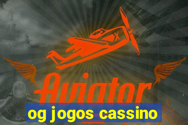 og jogos cassino