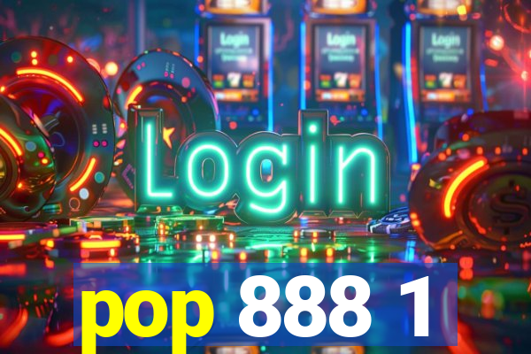 pop 888 1