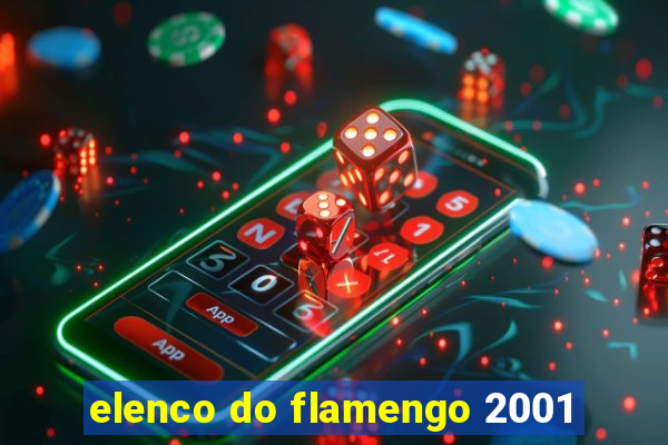 elenco do flamengo 2001