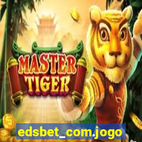 edsbet_com.jogos.app