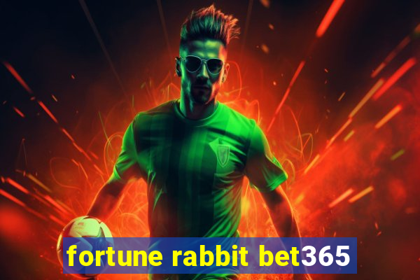 fortune rabbit bet365