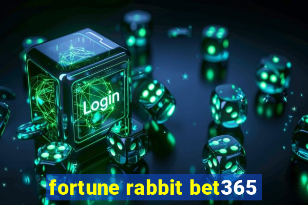 fortune rabbit bet365