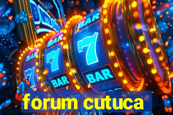 forum cutuca