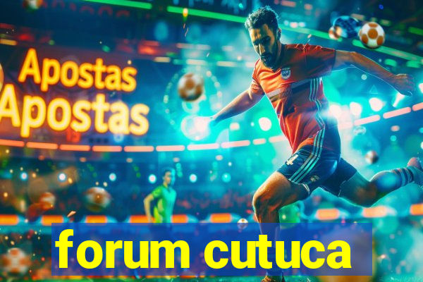 forum cutuca