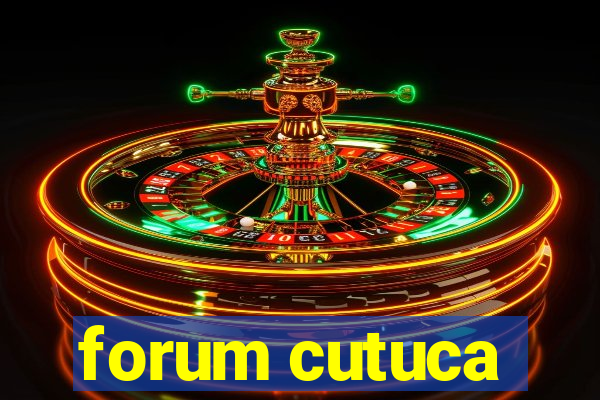 forum cutuca