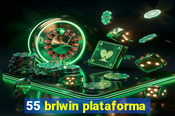 55 brlwin plataforma