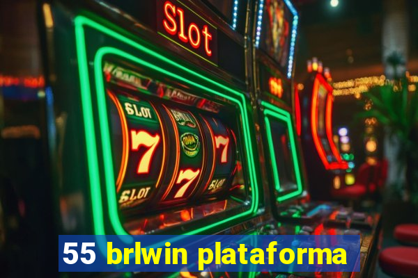 55 brlwin plataforma