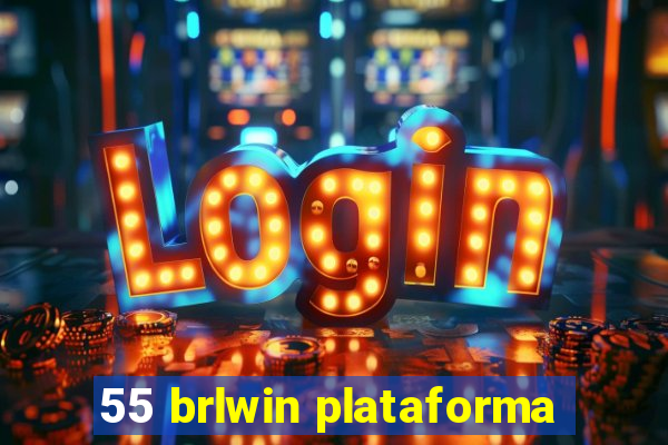 55 brlwin plataforma