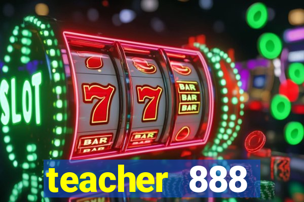 teacher 888 plataforma login