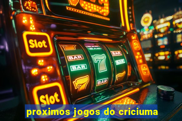 proximos jogos do criciuma