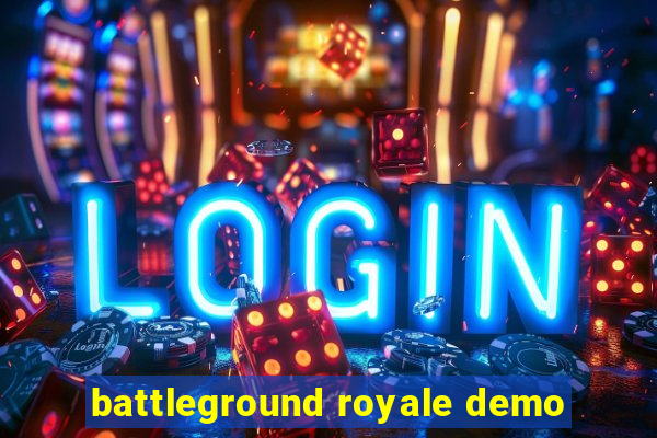 battleground royale demo