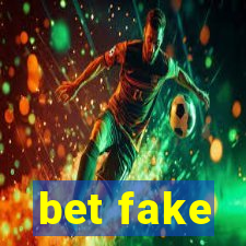 bet fake