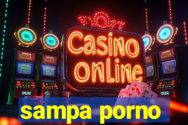 sampa porno