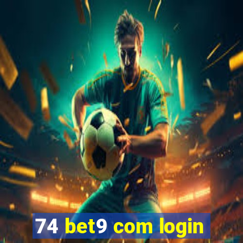 74 bet9 com login