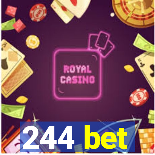 244 bet