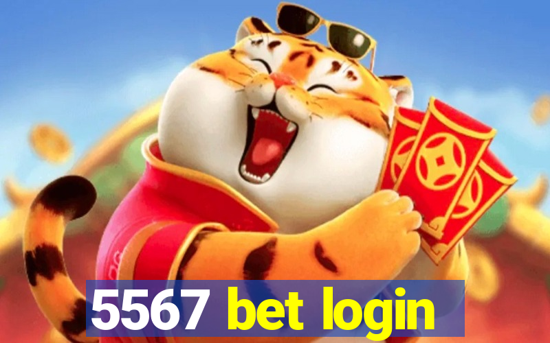 5567 bet login