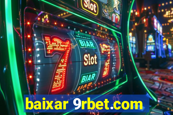 baixar 9rbet.com