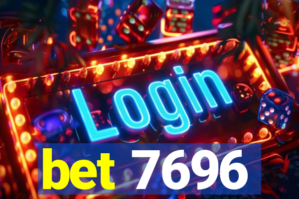 bet 7696