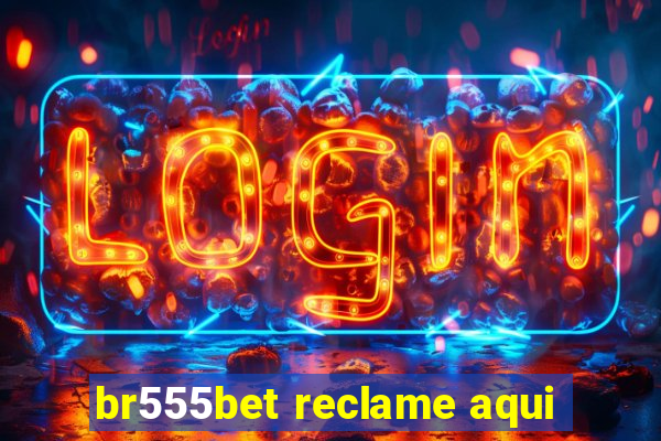 br555bet reclame aqui