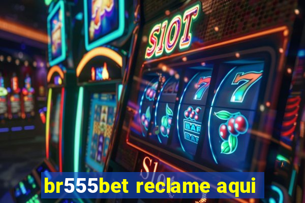 br555bet reclame aqui