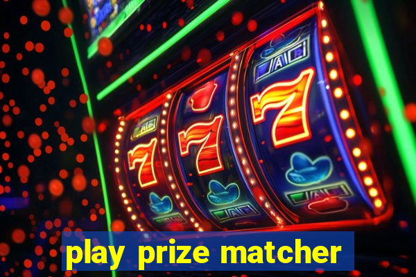 play prize matcher