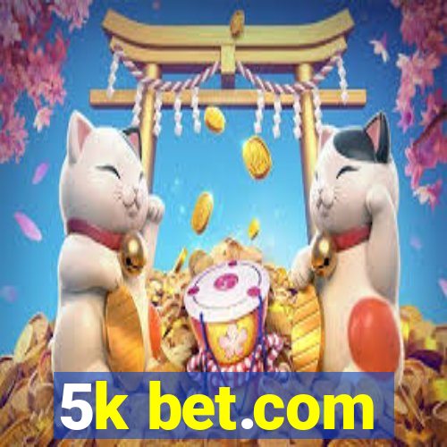 5k bet.com