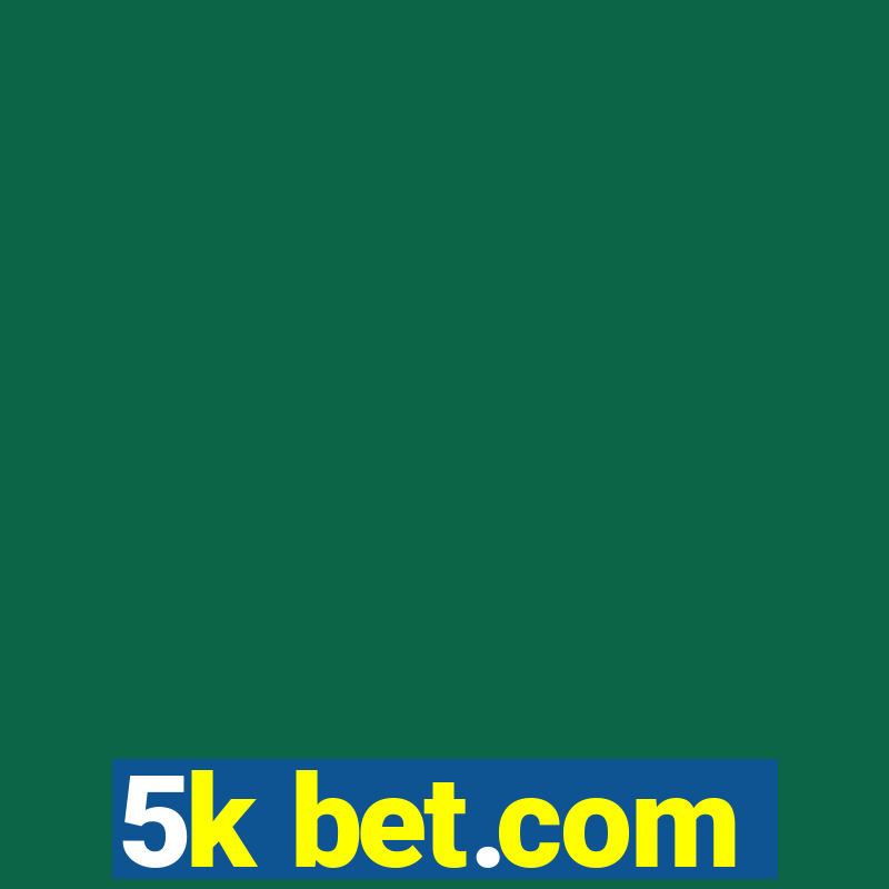 5k bet.com